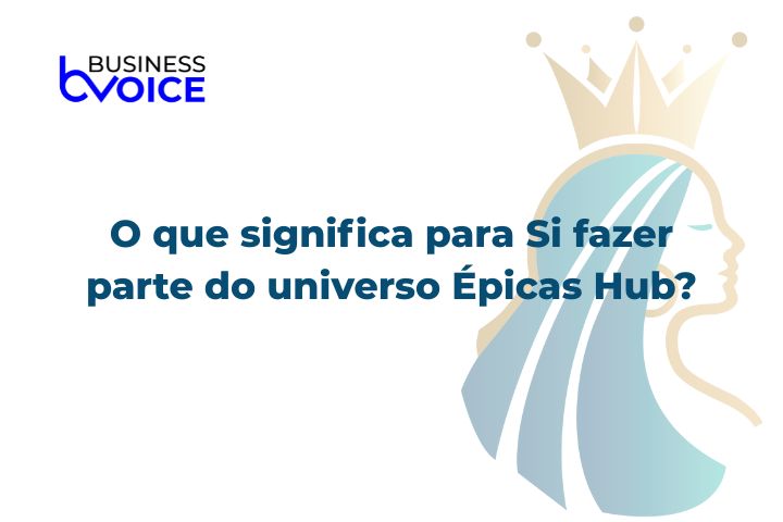 O que significa para Si fazer parte do universo Épicas Hub?